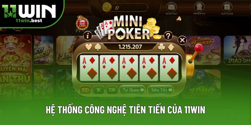 Hệ thống công nghệ tiên tiến của 11Win